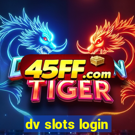dv slots login